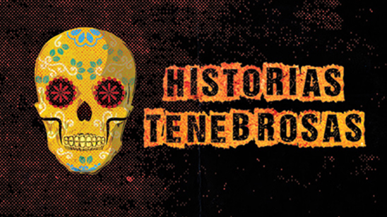 “Historias Tenebrosas” logo featuring bold, distressed lettering next to a colorful Día de los Muertos-style skull with floral decorations and red starburst eyes on a dark textured background.
